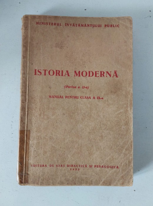 ISTORIA MODERNA - MANUAL PENTRU CLASA A IX-A / partea a II-a, 1952
