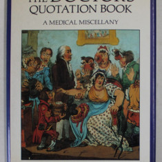 THE DOCTOR 'S QUOTATION BOOK , A MEDICAL MISCELLANY , edited by ROBERT WILKINS , 1991