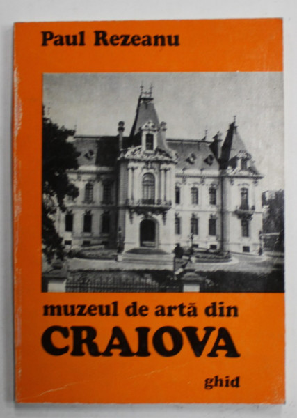 MUZEUL DE ARTA DIN CRAIOVA de PAUL REZEANU , 1975