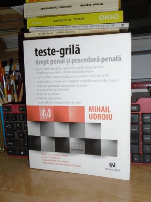 MIHAIL UDROIU - TESTE-GRILA * DREPT PENAL SI PROCEDURA PENALA , ED. X-A , 2019 @ foto