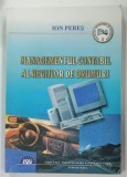 MANAGEMENTUL CONTABIL AL REGIILOR DE DRUMURI de ION PERES , 1998
