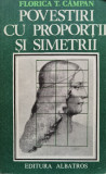 Povestiri Cu Proportii Si Simetrii - Florica T. Campan ,555050, Albatros
