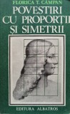Cumpara ieftin Povestiri cu Proportii si Simetrii - Florica T. Campan, Albatros, Romana, Matematica, 1984