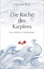 Die Rache des Karpfens : Eine Kindheit in Siebenb&uuml;rgen.