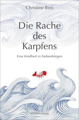 Die Rache des Karpfens : Eine Kindheit in Siebenb&amp;uuml;rgen. foto
