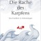 Die Rache des Karpfens : Eine Kindheit in Siebenb&uuml;rgen.