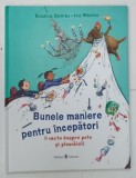 BUNELE MANIERE PENTRU INCEPATORI de KRISTINA DUMAS si INA WORMS , 2019