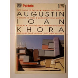 Augustin Ioan - Khora: teme și dificultăți ale relației dintre filosofie și arhitectură (c&acirc;teva file tipărite invers)