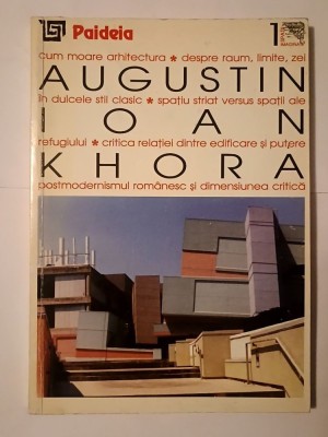 Augustin Ioan - Khora: teme și dificultăți ale relației dintre filosofie și arhitectură (c&amp;acirc;teva file tipărite invers) foto