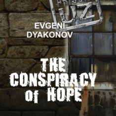 Prison.Uz - Book Three: The Conspiracy of Hope