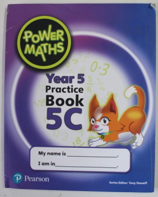 POWER MATS , YEAR 5 PRACTICE BOOK , 5 C by TONY STANEFF, 2018, PREZINTA URME DE UZURA SI DE INDOIRE foto