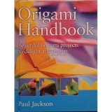 Paul Jackson - Origami handbook (Editia: 2008)