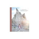 Earth Medicines: Ancestral Wisdom, Healing Recipes, and Wellness Rituals from a Curandera