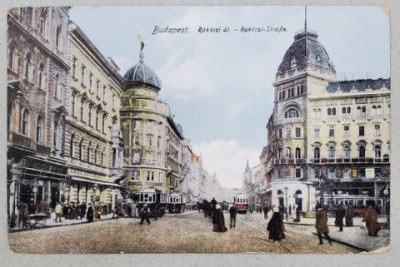 BUDAPESTA , STRADA RAKOCZI , CARTE POSTALA , INCEPUTUL SEC. XX foto