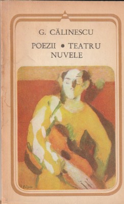 G. CALINESCU - POEZII. TEATRU. NUVELE foto