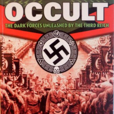 THE NAZIS AND THE OCCULT, THE DARK FORCES UNLEASHED BY THE THIRD REICH de PAUL ROLAND, 2007