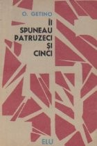 Ii spuneau patruzeci si cinci foto