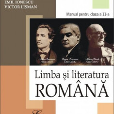 Limba si literatura romana. Manual pentru clasa a XI-a - Emil Ionescu, Victor Lisman