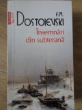 INSEMNARI DIN SUBTERANA-F.M. DOSTOIEVSKI-189042