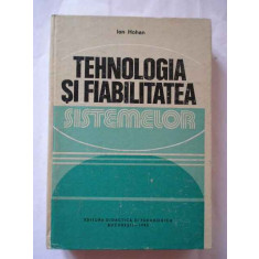 Tehnologia Si Fiabilitatea Sistemelor - I. Hohan ,268950