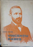 VICENTIU BABES 1821-1907-GEORGE CIPAIANU