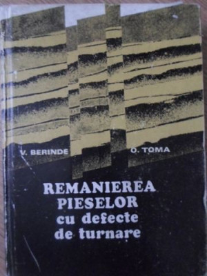 REMANIEREA PIESELOR CU DEFECTE DE TURNARE-V. BERINDE, O. TOMA foto