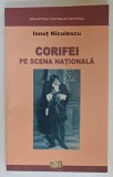 CORIFEI PE SCENA NATIONALA de IONUT NICULESCU , EVOCARI , DOCUMENTE , MARTURII , 2003