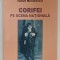 CORIFEI PE SCENA NATIONALA de IONUT NICULESCU , EVOCARI , DOCUMENTE , MARTURII , 2003