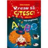 Vreau Sa Citesc! Ed. A II-A, Cls. Pregatitoare, Aramis