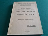 MINERALOGIE DESCRIPTIVĂ ȘI MINERALOGIE OPTICĂ * INDRUMAR DE LUCRĂRI PRACTICE