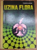 Uzina flora-Tudor Opris