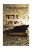 Prețul evadării - Paperback brosat - David Unger - Integral