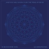 XI: Bleed Here Now | ...And You Will Know Us by the Trail of Dead, Rock, Inside Out Music