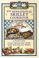 The Sensational Skillet Cookbook: Create Spectacular Meals in Your Electric Skillet foto