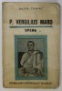 P. VERGILIUS MARO , OPERA de A.I. BUJOR , FR. CHIRIAC ,1939, CONTINE SUBLINIERI IN TEXT , COPERTA LIPITA CU SCOCI