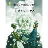 Fata din soc. Cheița de aur - Paperback brosat - Hans Christian Andersen - Prut