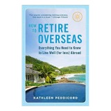 How to retire overseas