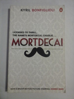 MORTDECAI The First Charlie Mortdecai Novel - Kyril BONFIGLIOLI foto