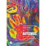 Az autizmus t&ouml;rt&eacute;nete - Mitzi Waltz