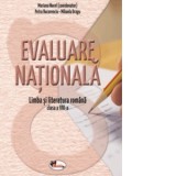 Evaluare nationala. Limba si literatura romana pentru clasa a VIII-a