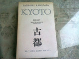 KYOTO - YASUNARI KAWABATA (CARTE IN LIMBA FRANCEZA)