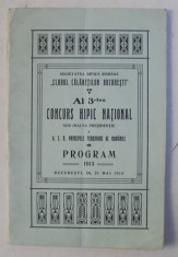 AL 3 - LEA CONCURS HIPIC NATIONAL SUB INALTA PRESIDINTIE A A.S.R. PRINCIPELE FERDINAND AL ROMANIEI , BUCURESTI 20, 21 MAI 1913 , PROGRAM 1913
