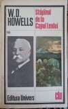 Stăp&acirc;nul de la Capul Leului - W.D. Howells, Univers 1984, Roman, Clasici, Limba Rom&acirc;nă, 348 pagini