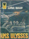 Roman H. M. S. Ulysses Alistair MacLean Editura Meridiane Colectia Delfin An 1978 Carti Vechi Carti Colectie Literatura Straina Proza