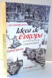 Ideea de Europa, Evolutia constiintei europene - Alexandru Dutu