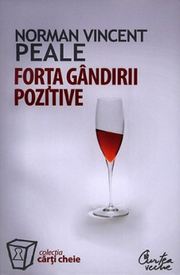 FORTA GANDIRII POZITIVE - NORMAN VINCENT PEALE foto