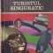 Tudor Popescu - Turistul singuratic