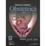 Diagnostic Imagistic: Obstetrica. Editia a III-a - Radu Vladareanu, Anne Kennedy, Paula Woodward, Roya Sohaey