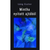 Mintha nyitott ajt&oacute;b&oacute;l - L&aacute;ng Eszter