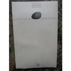 Cauti George Theodor Popescu - Cina pietrei (poeme)? Vezi oferta pe  Okazii.ro